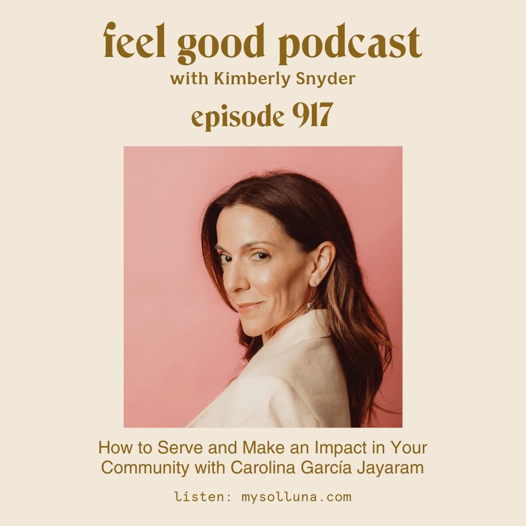 How to Serve and Make An Impact in Your Community with Carolina Garcia Jayaram 